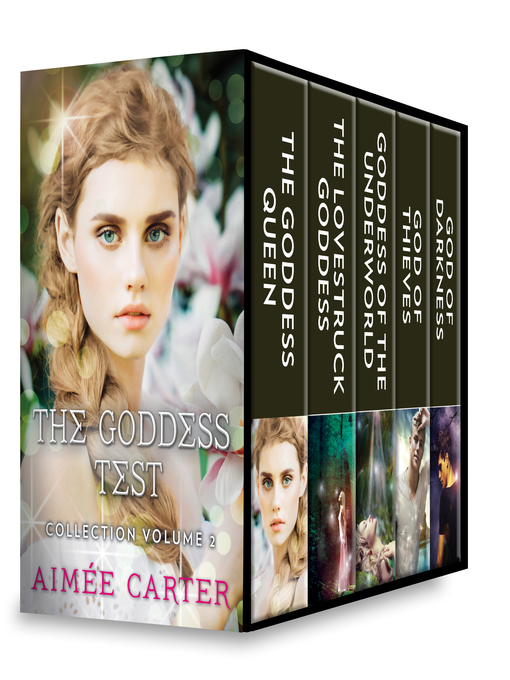 Title details for The Goddess Test Collection, Volume 2: The Goddess Queen ; The Lovestruck Goddess ; Goddess of the Underworld ; God of Thieves ; God of Darkness by Aimée Carter - Available